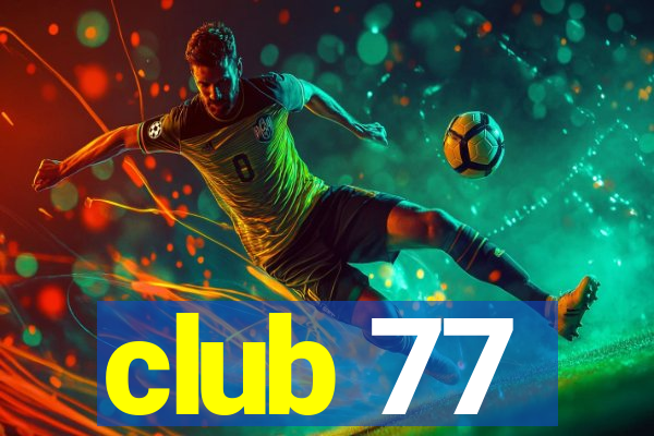 club 77